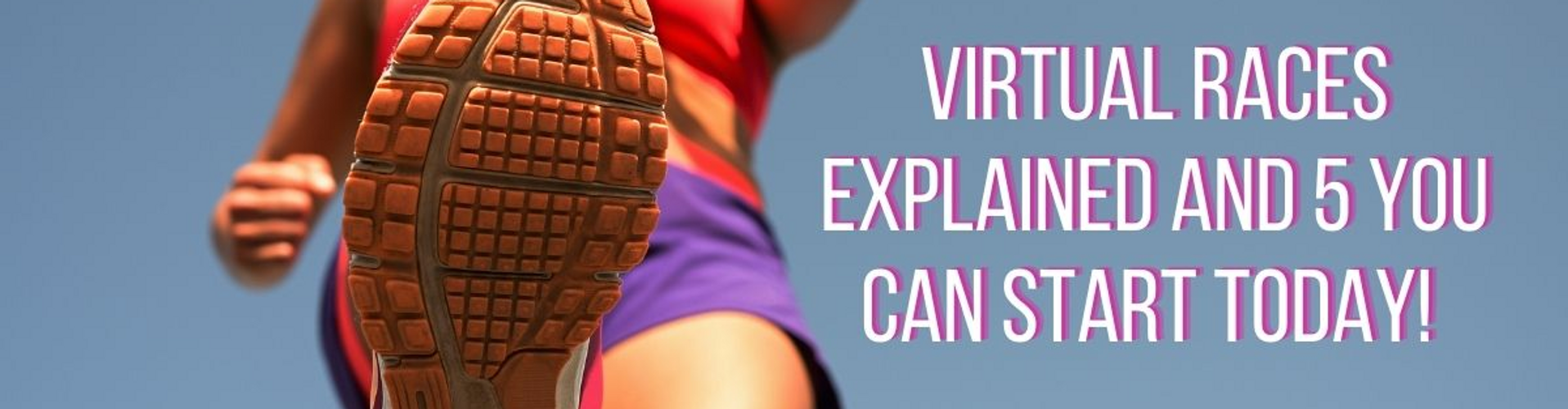Virtual Races Explained and Five You Can Start Today!