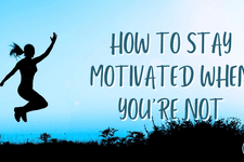 How to Stay Motivated when you're NOT card image