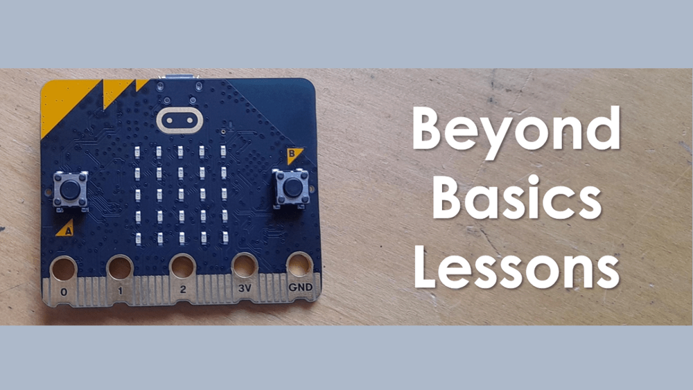 Screenshot of micro:bit Beyond Basics