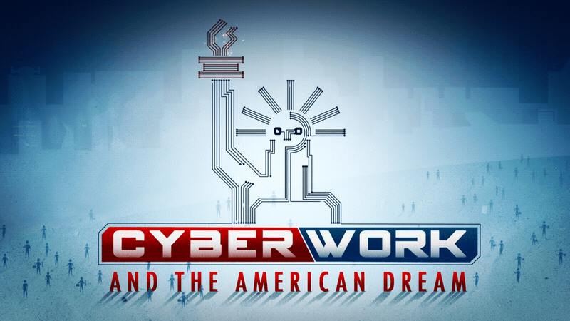 Screenshot of CyberWork and the American Dream