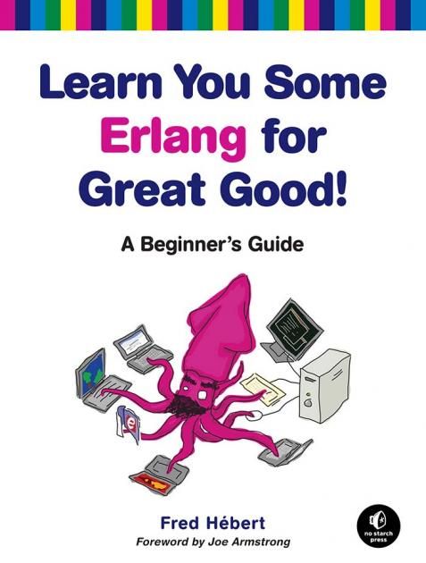 Screenshot of Learn You Some Erlang for Great Good! Screenshot of Learn You Some Erlang for Great Good!