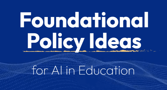 Screenshot of Foundational Policy Ideas for AI in Education (2024)