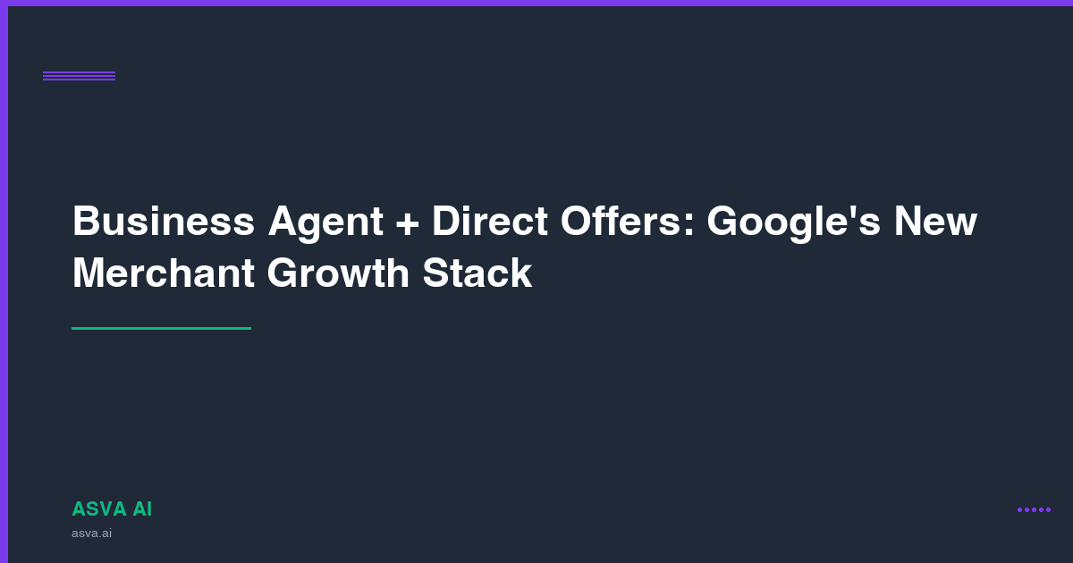 Business Agent + Direct Offers: Google's New Merchant Growth Stack (Jan 2026)