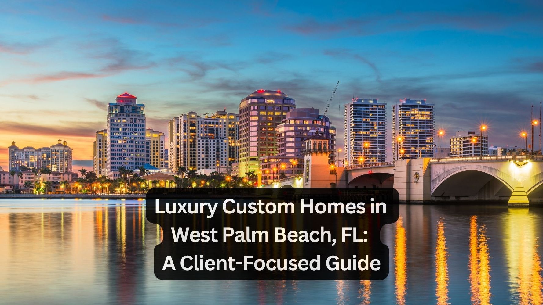 West Palm Beach Custom Homes: From Vision to Reality with Expert Builders