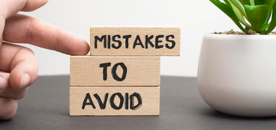 Mistakes to Avoid