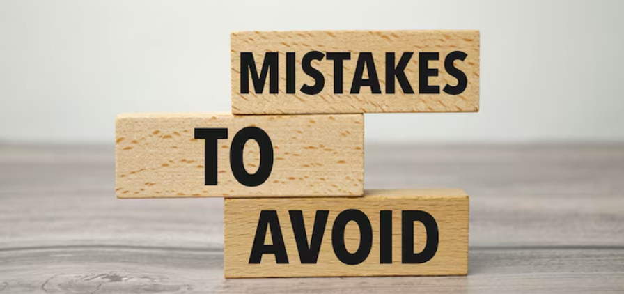 Mistakes to Avoid