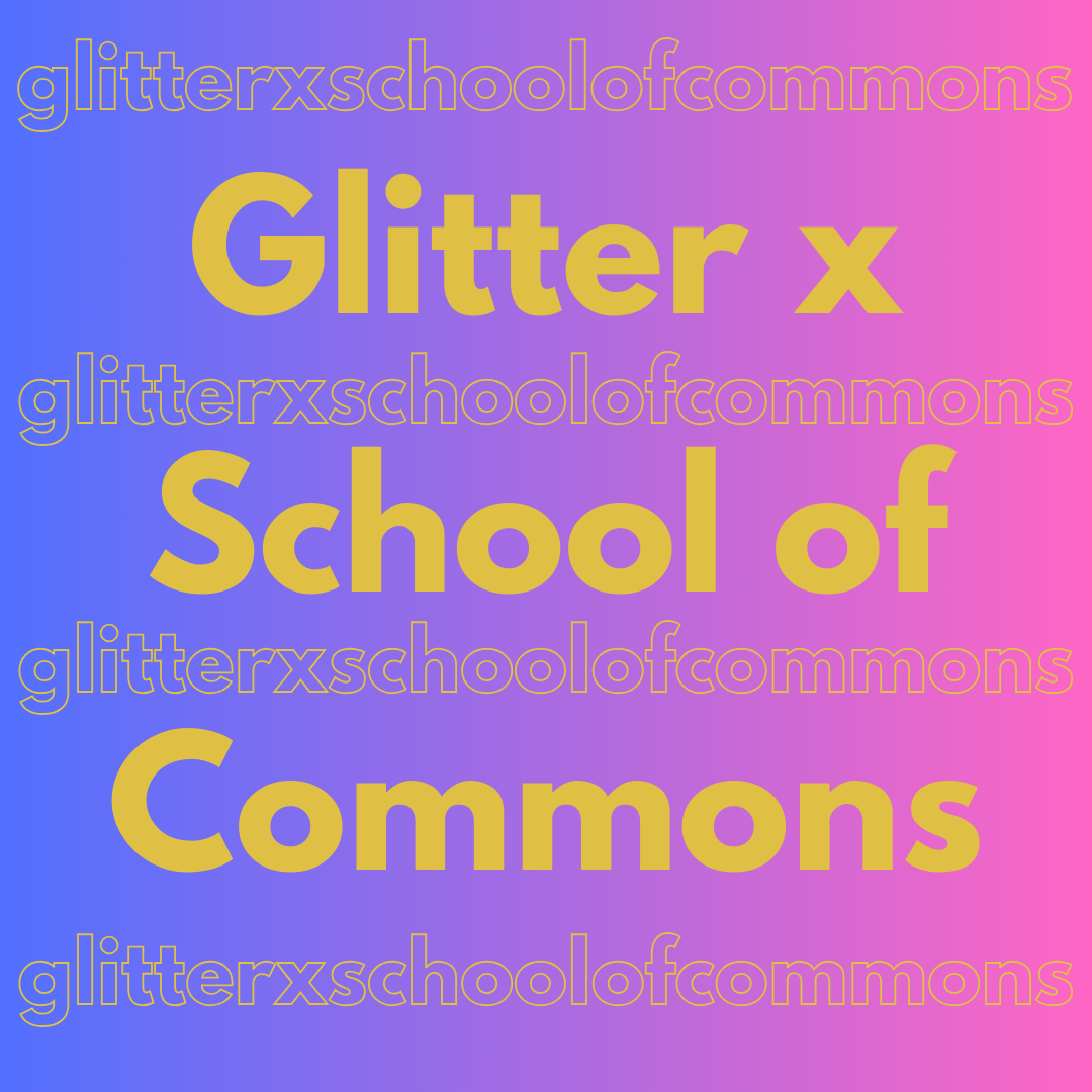 School of Commons trifft Glitter