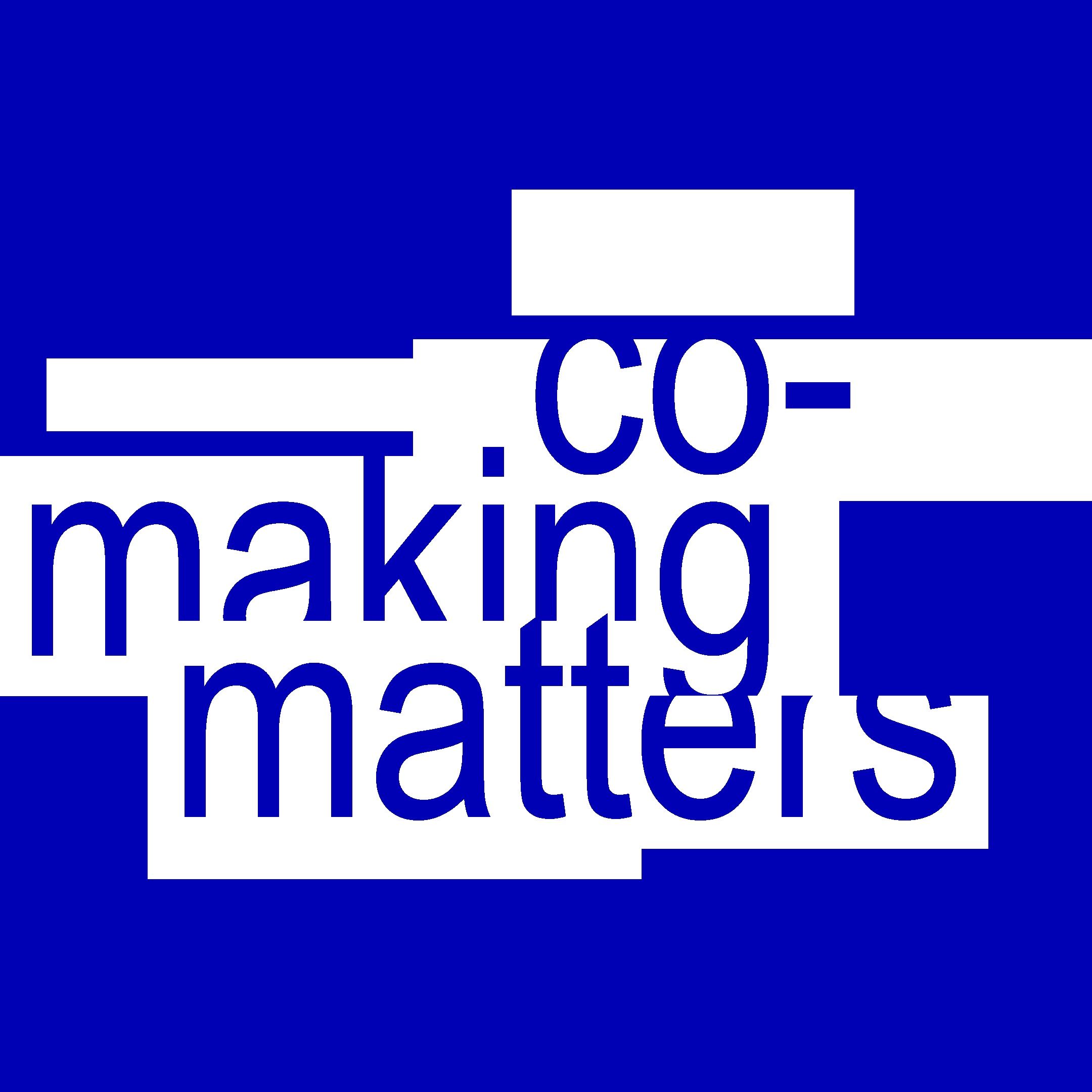 Co-Making Matters