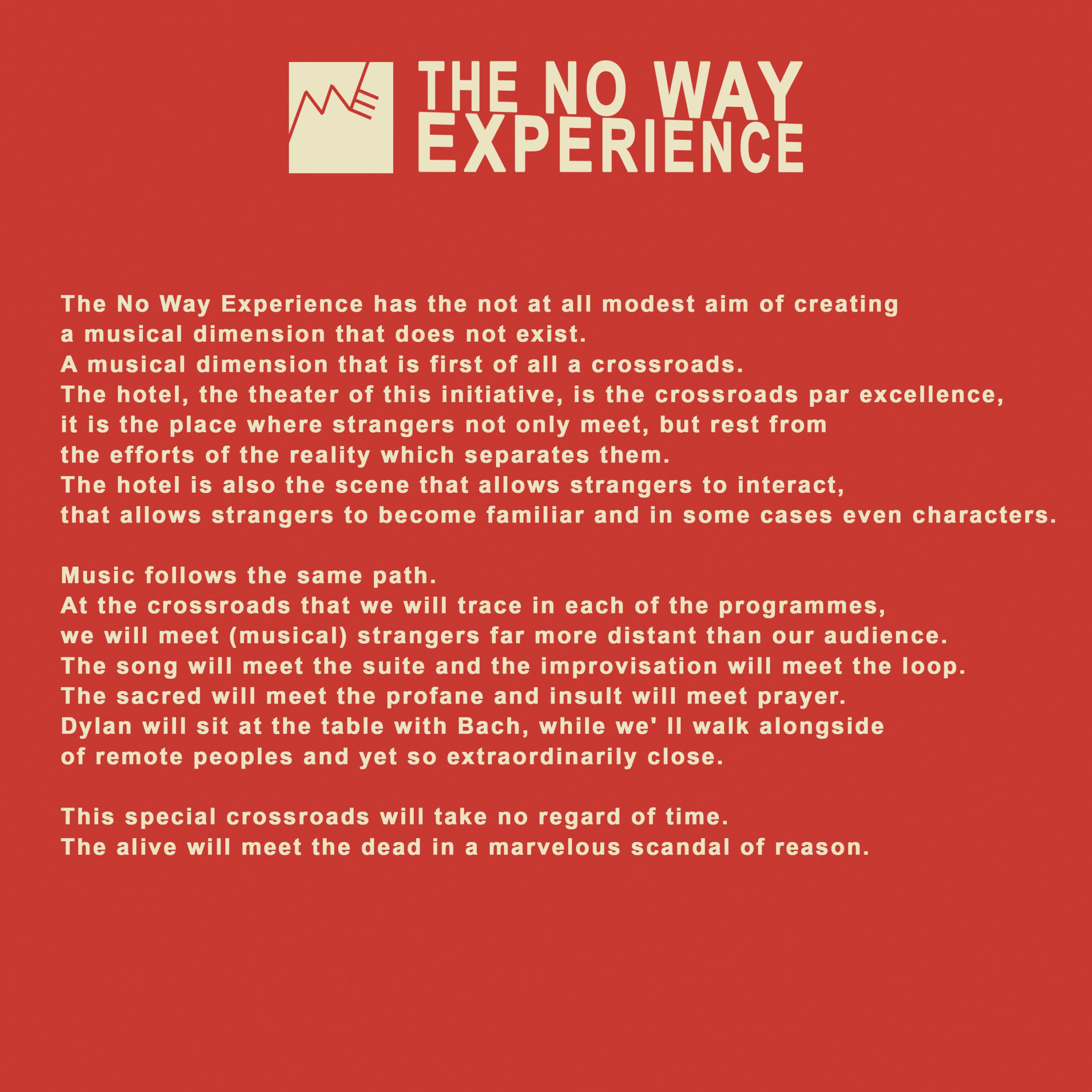 The No Way Experience