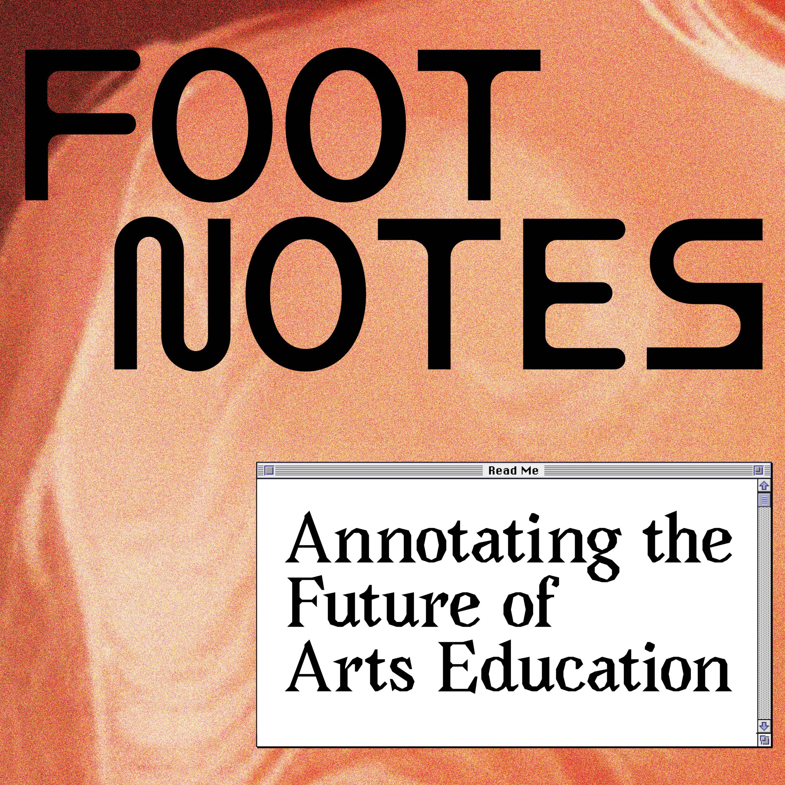 School of Commons Summer School -Footnotes: Annotating the Future of Arts Education  