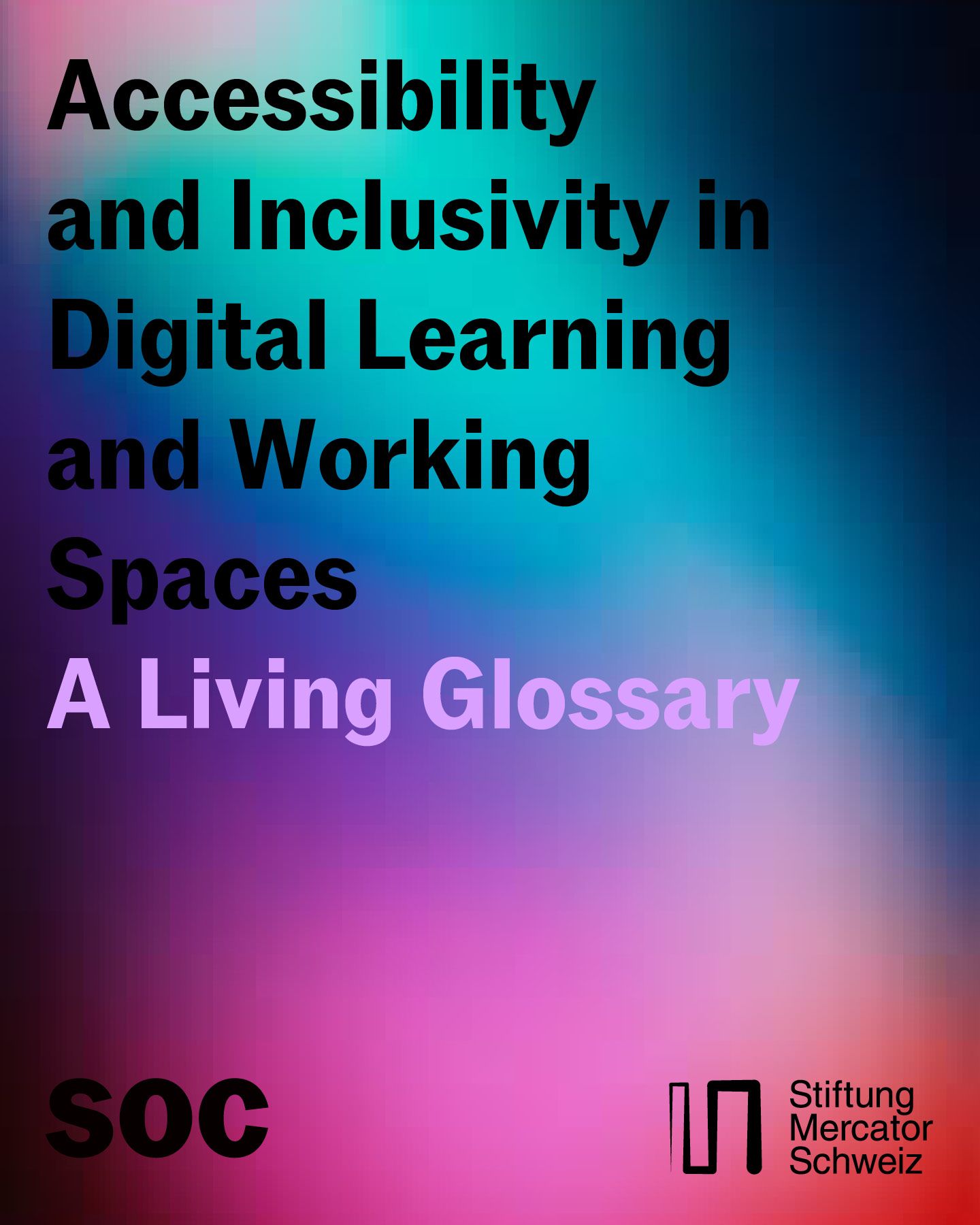 School of Commons: Accessibility and Inclusivity in Digital Learning and Working Spaces: A Living Glossary Workshop