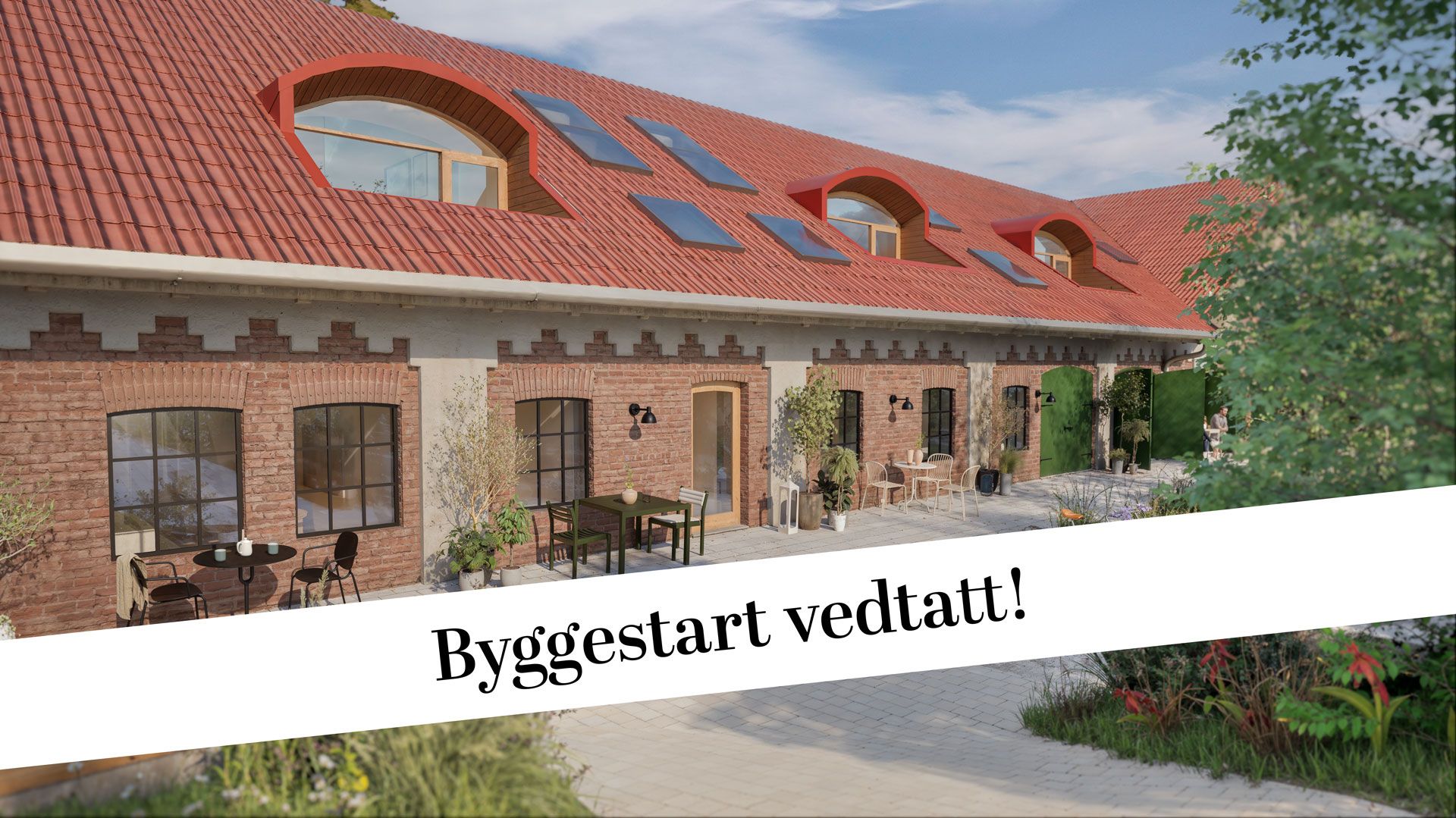 Byggestart er vedtatt! 