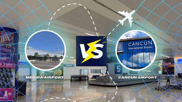 Mérida Airport vs. Cancun Airport: Which One is Better?