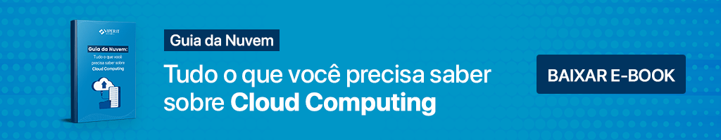 O que é Cloud Computing e quais suas vantagens