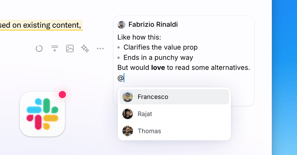 Comment suggestions make it easy to mention teammates and notify Slack.
