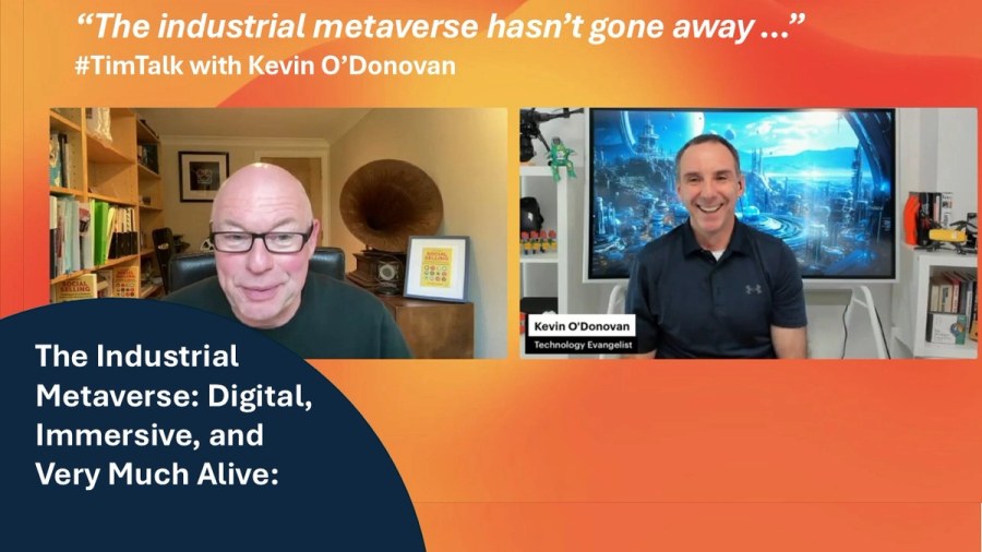 Tim Hughes and Kevin O’Donovan discussing the Industrial Metaverse during a TimTalk podcast conversation