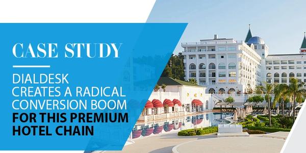 DialDesk Creates a Radical Conversion Boom for this Premium Hotel Chain