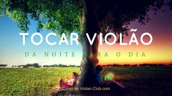 Aprenda Como Tocar Violão Acústico da Noite para o Dia!