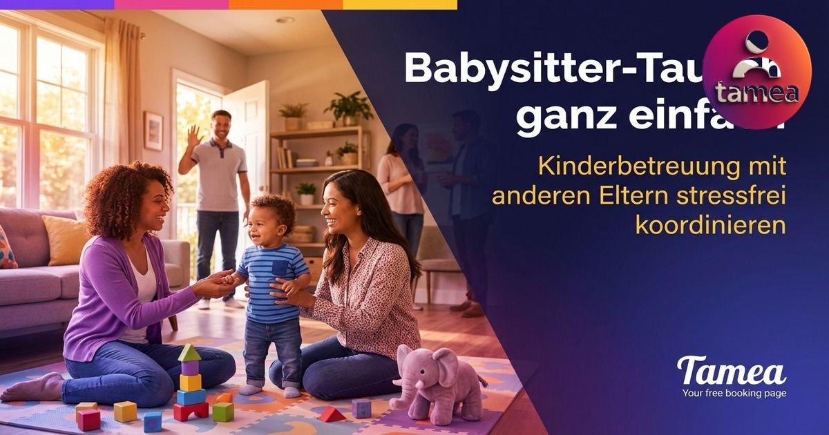 Babysitter-Tausch: Kinderbetreuung unter Eltern ohne Kosten