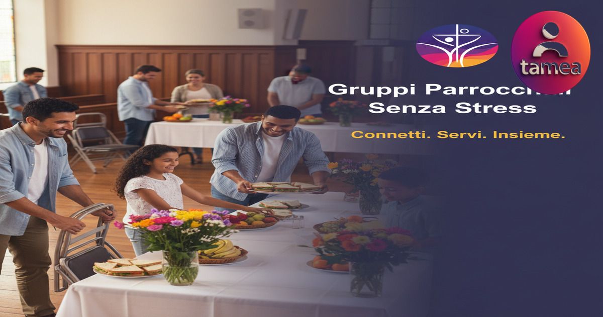 Come organizzare gruppi parrocchiali senza stress