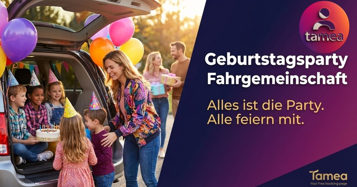 Fahrgemeinschaft zur Geburtstagsparty ganz ohne Stress