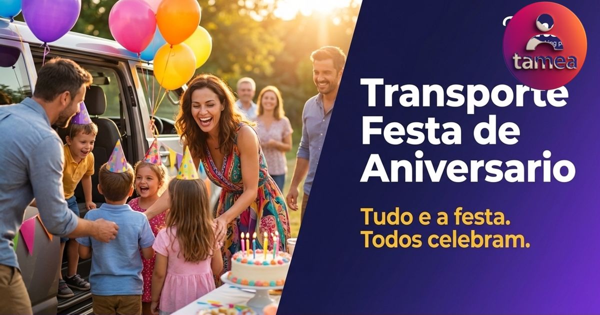 Como organizar o transporte para a festa de aniversario sem complicacoes