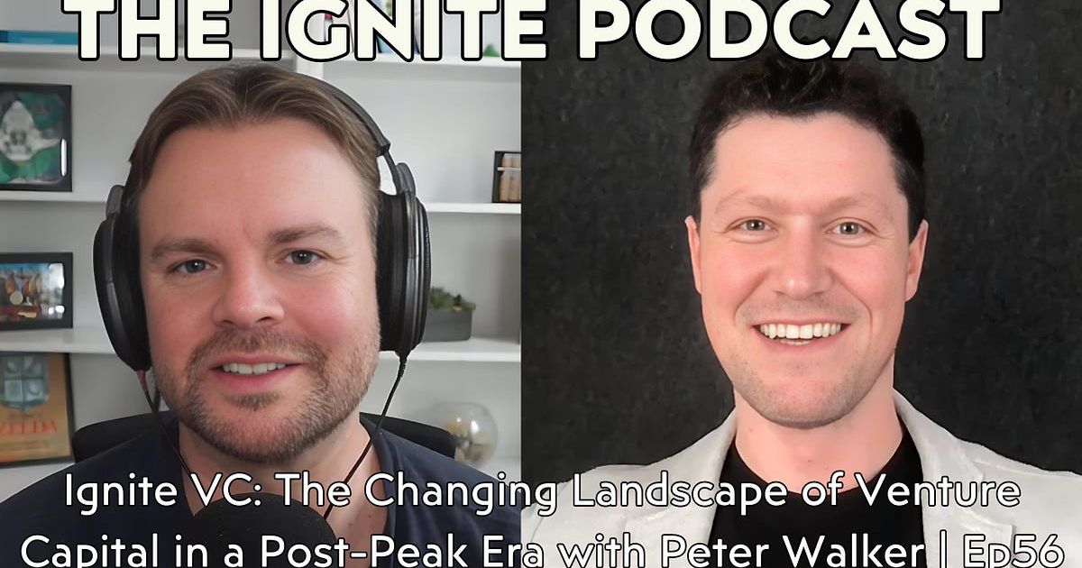 Ignite VC: The Changing Landscape of Venture Capital in a Post-Peak Era with Peter Walker of Carta