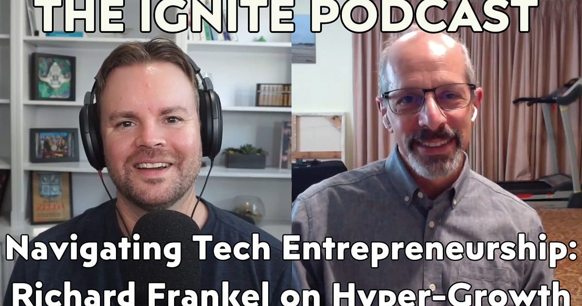 Navigating Tech Entrepreneurship: Richard Frankel on Hyper-Growth, Challenges, and Lessons Learned