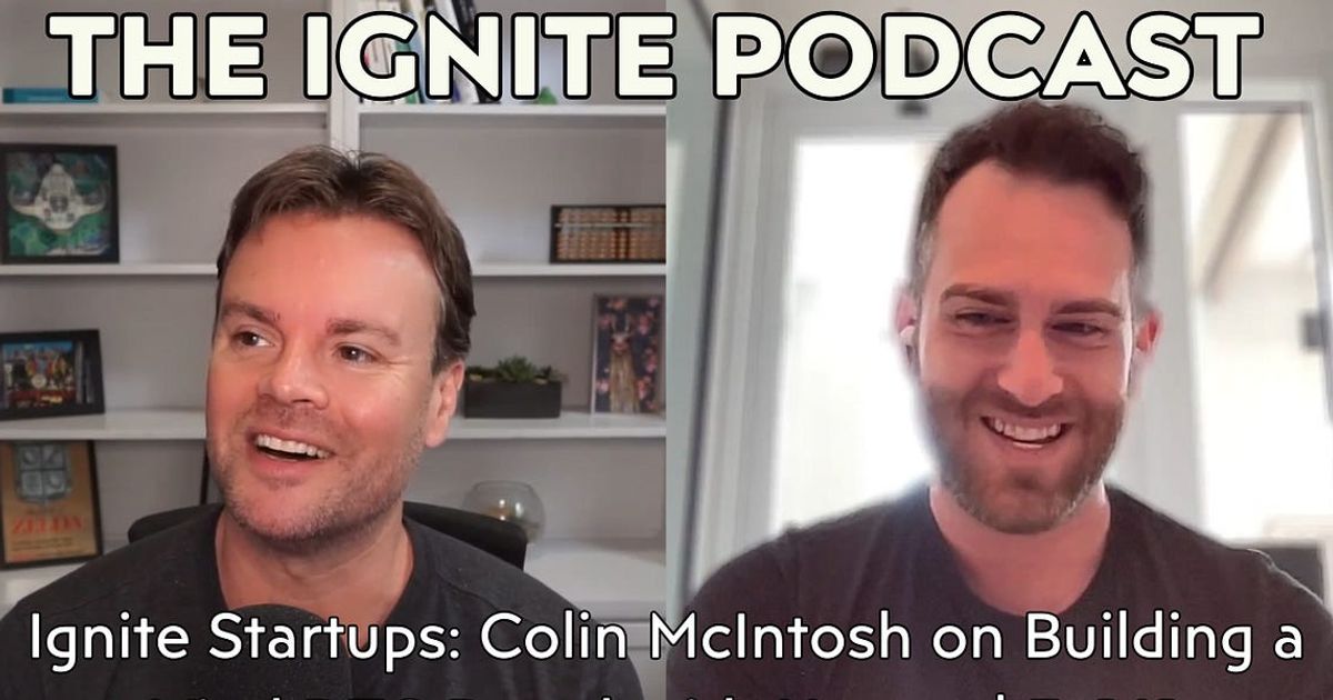 Ignite Startups: Colin McIntosh on Building a Viral DTC Brand with Humor | Ep161 