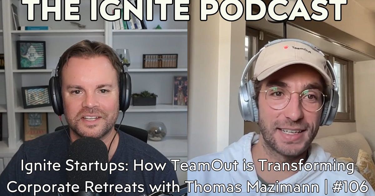 Ignite Startups: How TeamOut is Transforming Corporate Retreats with Thomas Mazimann