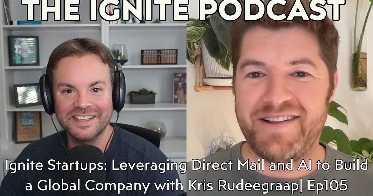 Ignite Startups: Leveraging Direct Mail and AI to Build a Global Company with Kris Rudeegraap | Ep105