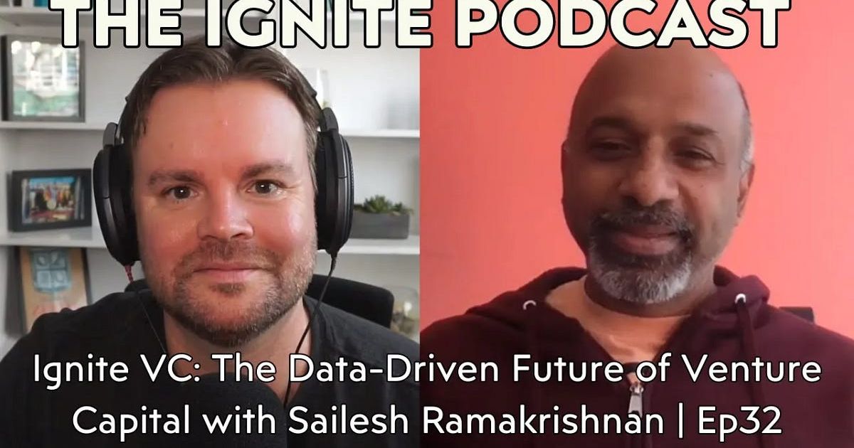 Ignite VC: The Data-Driven Future of Venture Capital with Sailesh Ramakrishnan | Ep32