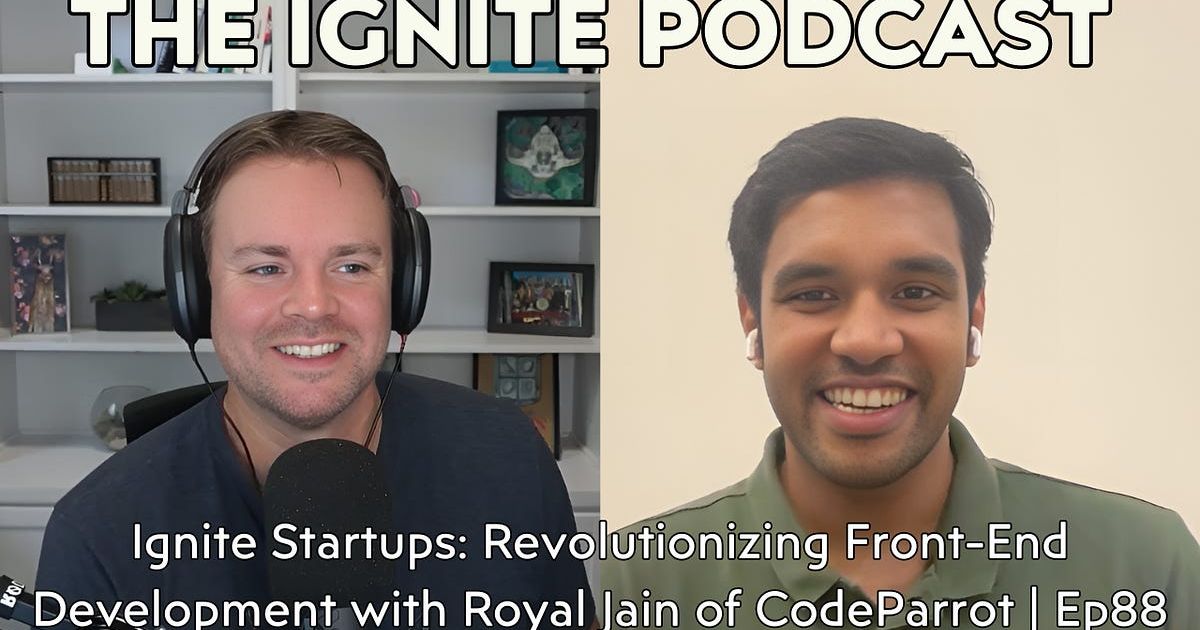 Ignite Startups: Revolutionizing Front-End Development with Royal Jain of CodeParrot | Ep88