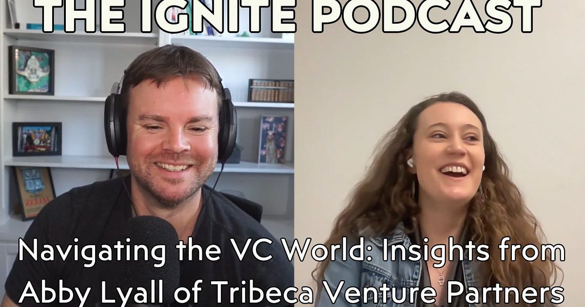 Navigating the VC World: Insights from Abby Lyall of Tribeca Venture Partners | Ep20