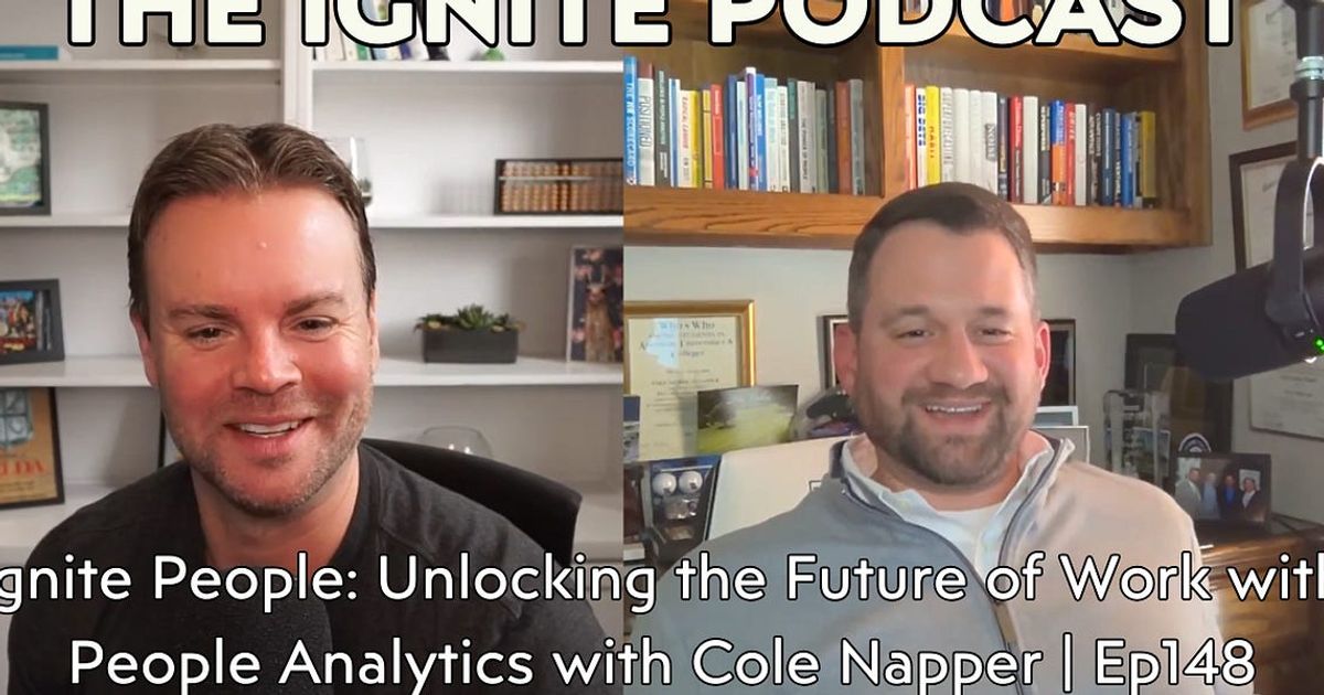 Ignite People: Unlocking the Future of Work with People Analytics with Cole Napper | Ep148