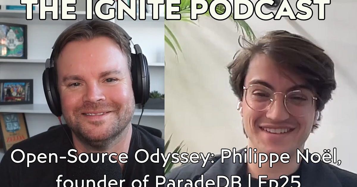 Open-Source Odyssey: Philippe Noël, founder of ParadeDB | EP 25