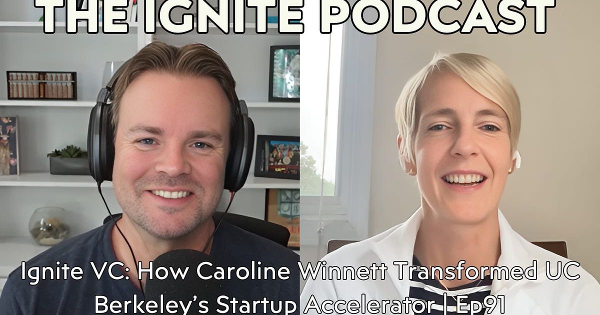 Ignite VC: How Caroline Winnett Transformed UC Berkeley’s Startup Accelerator | Ep91