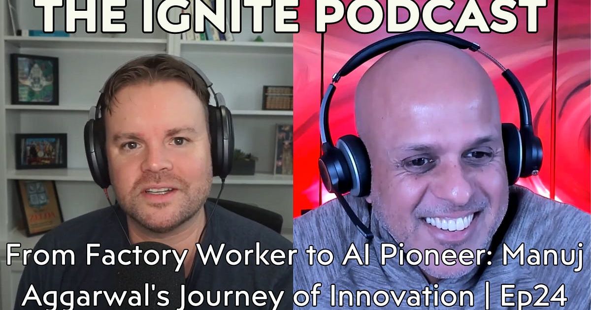 From Factory Worker to AI Pioneer: Manuj Aggarwal's Journey of Innovation | EP 24