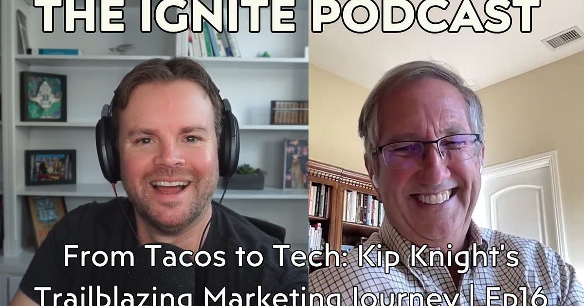From Tacos to Tech: Kip Knight's Trailblazing Marketing Journey | Ep16