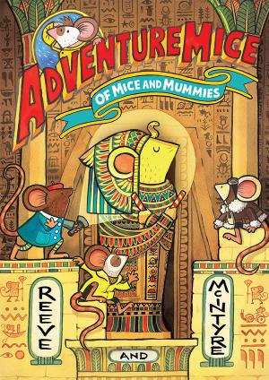 Adventuremice: Of Mice and Mummies