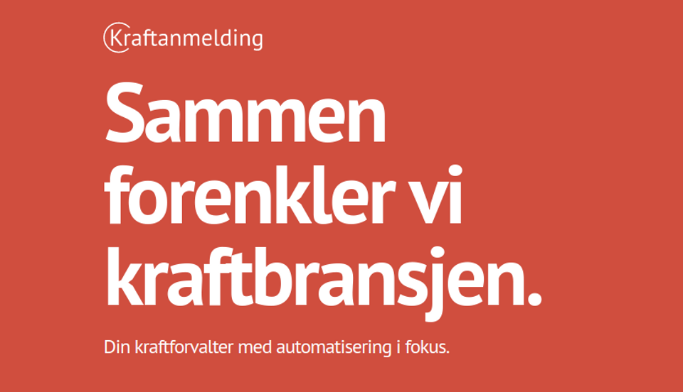 Kraftanmelding - sammen forenkler vi kraftbransjen