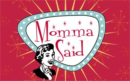 Momma said graphic