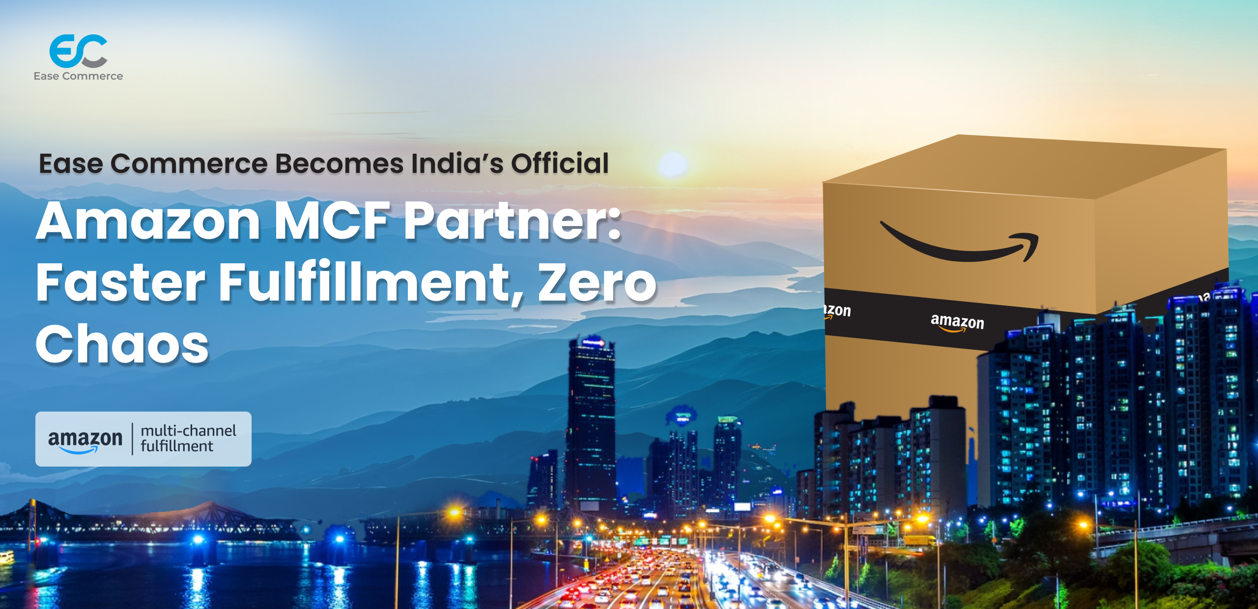 Ease Commerce Becomes India’s Official Amazon MCF Partner