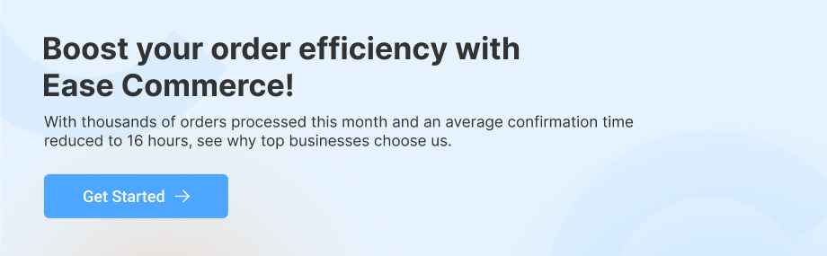 Ease Commerce Demo CTA to Improve Order Efficiency