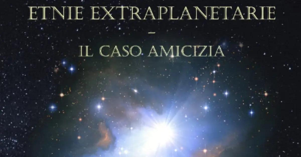 Etnie Extraplanetarie - Il Caso Amicizia