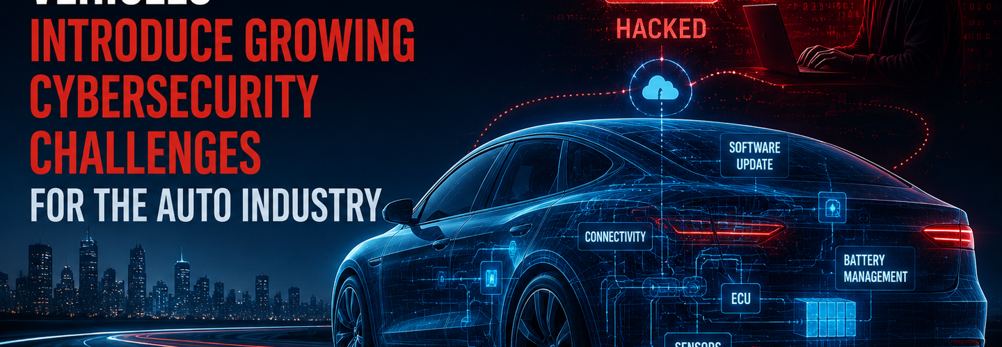 Software-Defined Vehicles Introduce Growing Cybersecurity Challenges for the Auto Industry