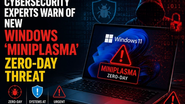 Cybersecurity Experts Warn of New Windows ‘MiniPlasma’ Zero-Day Threat