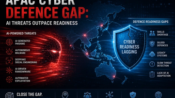 APAC Cyber Defence Gap: AI Threats Outpace Readiness