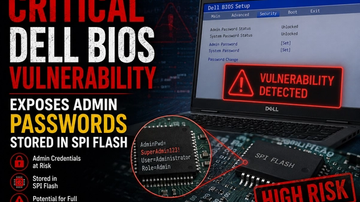 Critical Dell BIOS Vulnerability Exposes Admin Passwords Stored in SPI Flash