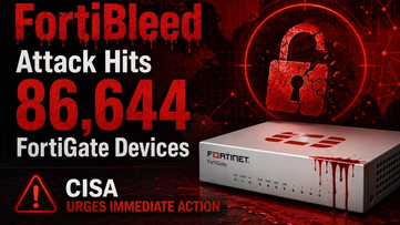 FortiBleed Attack Hits 86,644 FortiGate Devices, CISA Urges Immediate Action